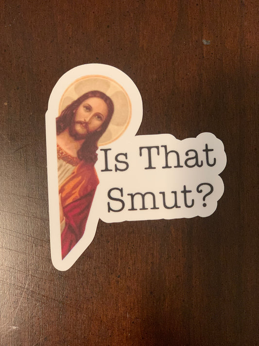 Is That Smut? Sticker