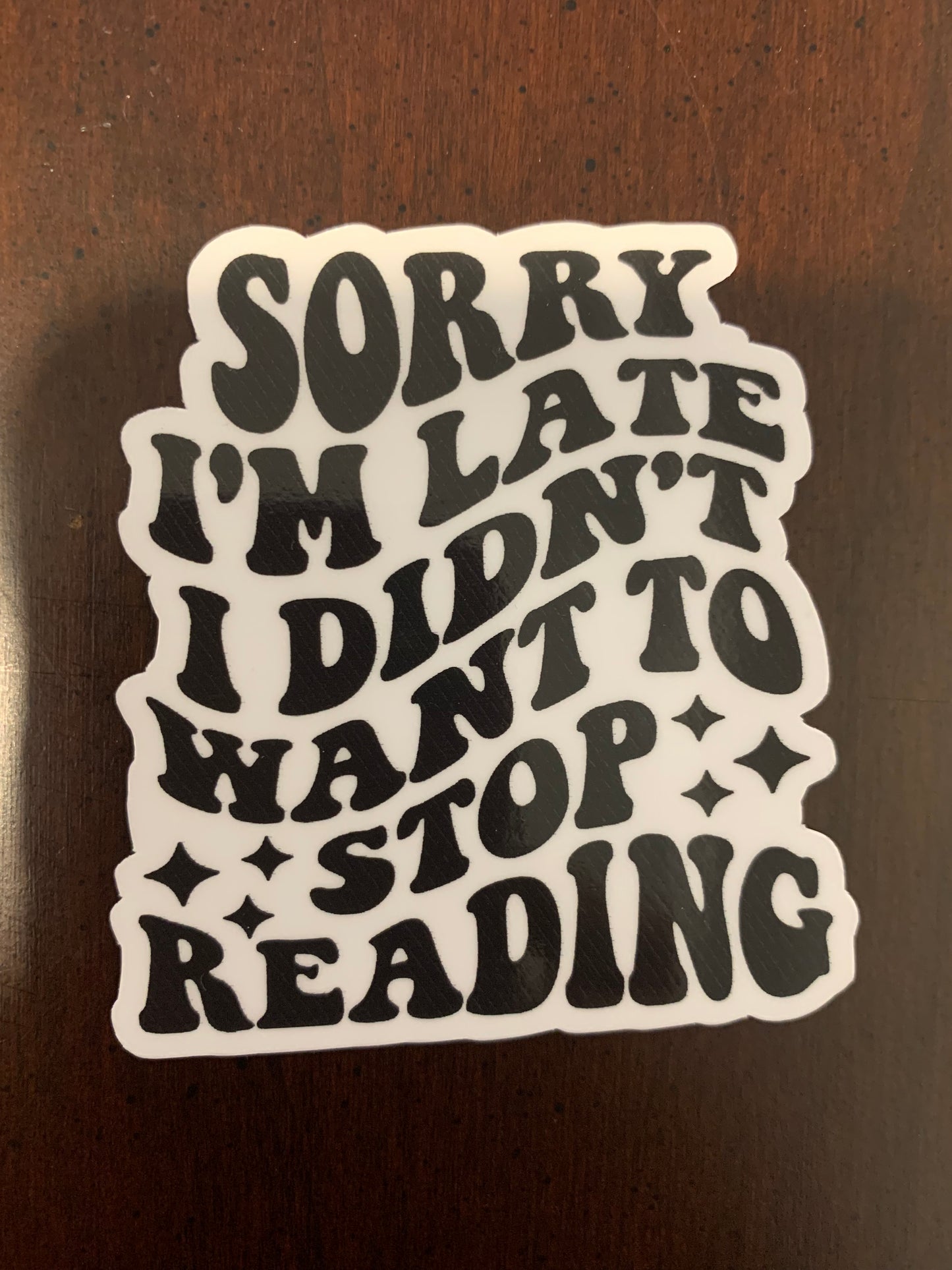 Sorry I'm Late Sticker