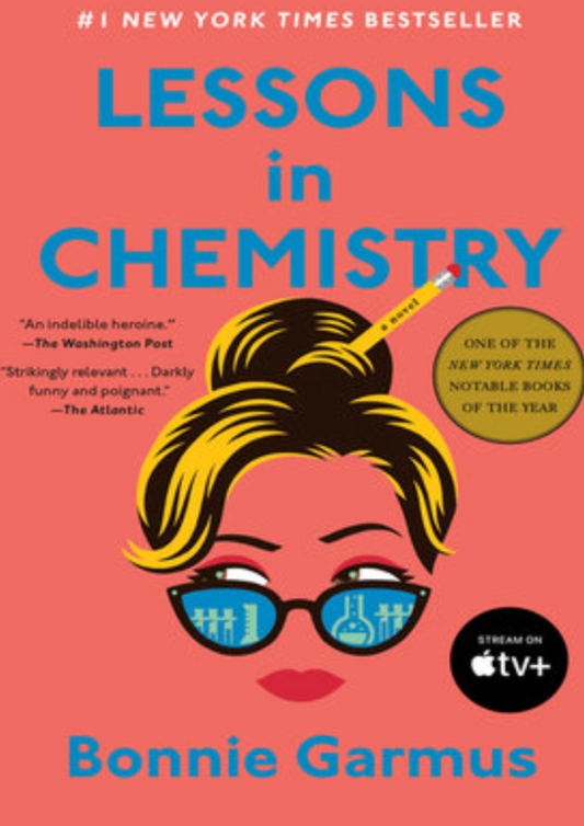 Lessons in Chemistry - Bonnie Garmus