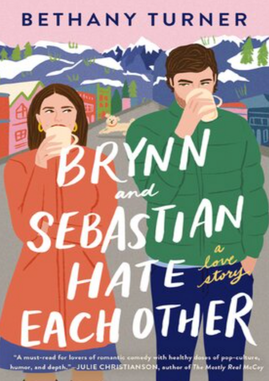 Brynn and Sebastian Hate Each Other - Bethany Turner